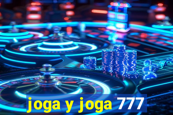 joga y joga 777